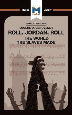 An Analysis of Eugene Genovese's Roll, Jordan, Roll 1