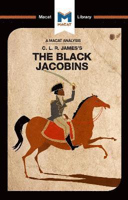 Nick Broten - Analysis of C.L.R. James's The Black Jacobins, Inbunden
