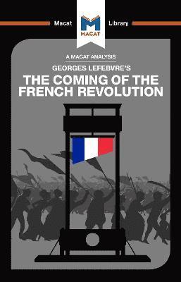 An Analysis of Georges Lefebvre's The Coming of the French Revolution 1