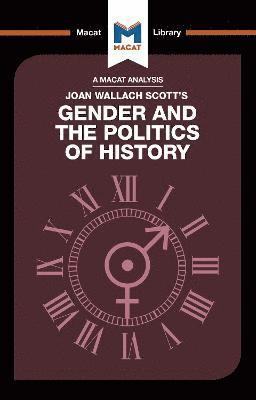 An Analysis of Joan Wallach Scott's Gender and the Politics of History 1