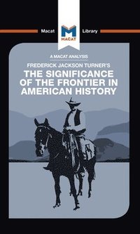 bokomslag An Analysis of Frederick Jackson Turner's The Significance of the Frontier in American History