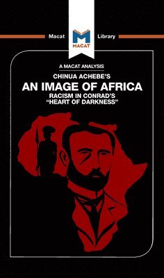 Clare Clarke - Analysis of Chinua Achebe's An Image of Africa, Inbunden