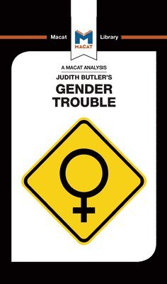 An Analysis of Judith Butler's Gender Trouble 1