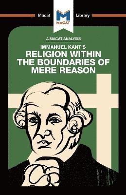 bokomslag An Analysis of Immanuel Kant's Religion within the Boundaries of Mere Reason