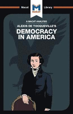An Analysis of Alexis de Tocqueville's Democracy in America 1