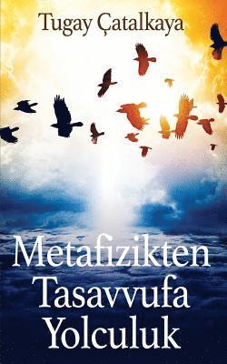 Tugay Catalkaya, Nilufer Aritan - Metafizikten Tasavvufa Yolculuk, Häftad
