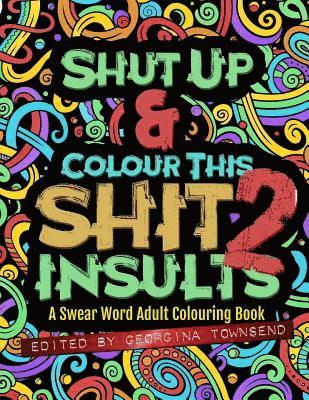 Shut Up & Colour This Shit 2