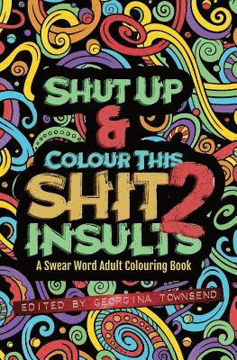Shut Up & Colour This Shit 2 1