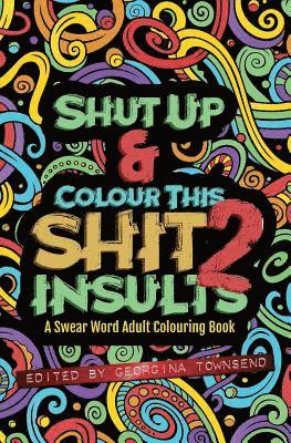 Shut Up & Colour This Shit 2