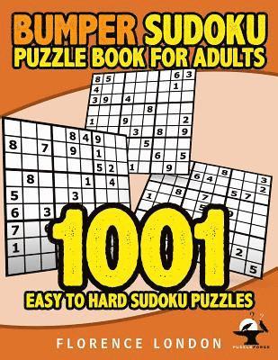 bokomslag Bumper Sudoku Puzzle Book For Adults - 1001 Easy - Hard Sudoku Puzzles: Easy, Medium, and Hard Adult Puzzles