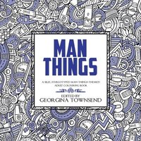 bokomslag Man Things: A Silly, Stereotyped Man-Things-Themed Book: For everyone - because we all love dinosaurs and tools!