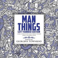 bokomslag Man Things - Left-Handed Edition: A Silly, Stereotyped Man-Things-Themed Book: For everyone - because we all love dinosaurs and tools!