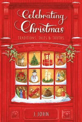 J. John - Celebrating Christmas, Inbunden