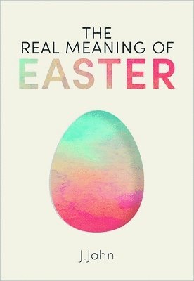 The Real Meaning of Easter 1