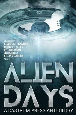 Alien Days Anthology: A Science Fiction Short Story Collection 1