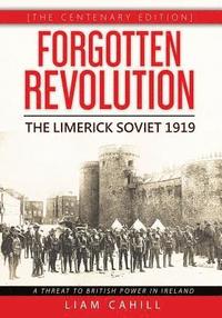 bokomslag Forgotten Revolution [The Centenary Edition] The Limerick Soviet 1919