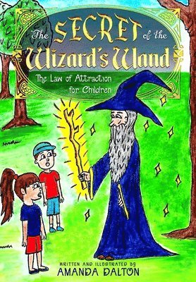 The Secret of the Wizard's Wand The Law of Attraction for Children 1