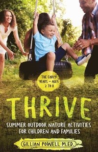 bokomslag Thrive Summer Outdoor Nature Activities for Children and Families