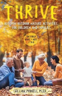 bokomslag Thrive Autumn Outdoor Nature Activities for Children and Families