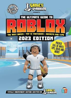Little Brother Books - Roblox Ultimate Guide by GamesWarrior 2023 Edition, Inbunden
