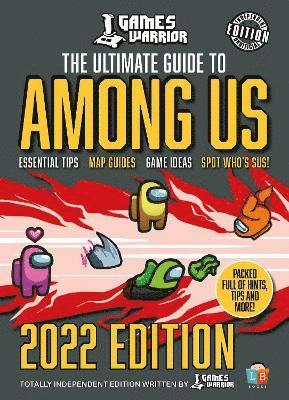 Little Brother Books - Among Us Ultimate Guide by GamesWarrior 2022 Edition, Inbunden
