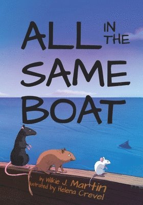 bokomslag All In The Same Boat (Highly Illustrated Special Edition)