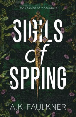 AK Faulkner - Sigils of Spring, Häftad