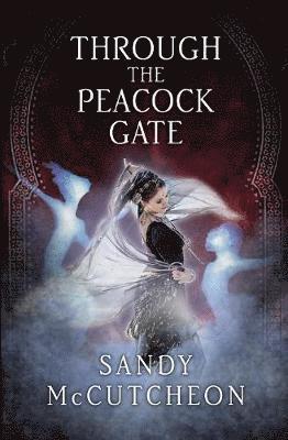 Sandy McCutcheon, SANDY, McCUTCHEON, Sandy Mccutcheon - Through The Peacock Gate, Häftad