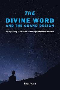 bokomslag The Divine Word and The Grand Design