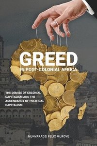 bokomslag Greed in post colonial Africa