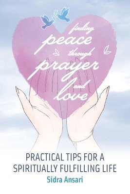 bokomslag Finding Peace Through Prayer and Love