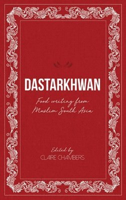 Claire Chambers - Dastarkhwan, Inbunden