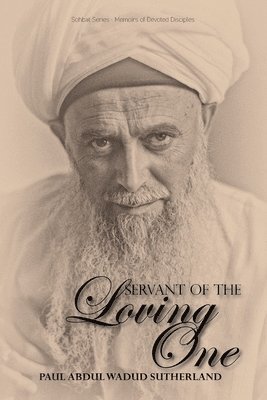 Paul Abdul Wadud Sutherland, Abdul Wadud Sutherland, Paul - Servant of the Loving One, Häftad