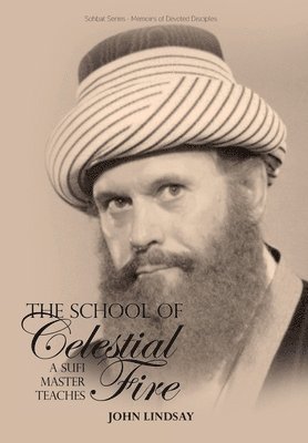 John Lindsay - School of Celestial Fire, Inbunden