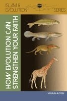 Nouran Aleyeidi - How Evolution Can Strengthen Your Faith, Häftad
