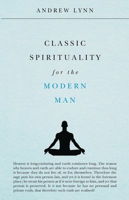 Classic Spirituality for the Modern Man 1