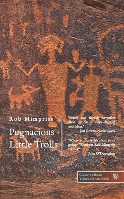 Rob Mimpriss - Pugnacious Little Trolls, Häftad