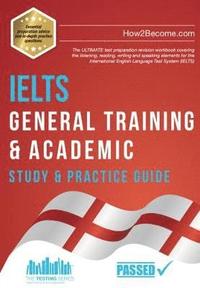 bokomslag IELTS General Training & Academic Study & Practice Guide