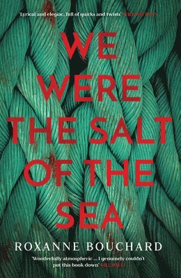 We Were the Salt of the Sea 1
