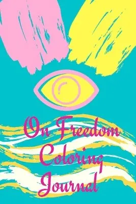 Cristie Jameslake - On Freedom Coloring Journal, Häftad. Tillgänglighet: Lägg i varukorg