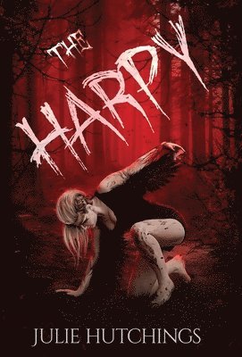 Julie Hutchings - Harpy, Inbunden