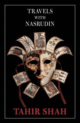Tahir Shah - Travels with Nasrudin, Häftad