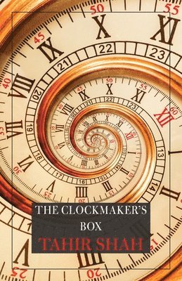 Tahir Shah - Clockmaker's Box, Häftad