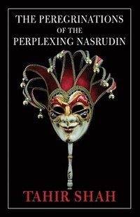 bokomslag Peregrinations of the Perplexing Nasrudin