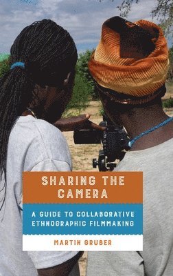 Martin Gruber - Sharing the Camera, Inbunden