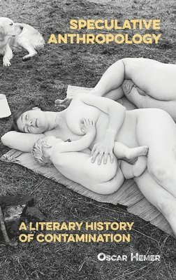 Oscar Hemer - Speculative Anthropology, Inbunden