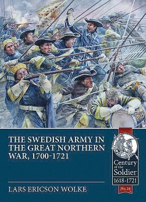 bokomslag The Swedish Army of the Great Northern War, 1700-1721