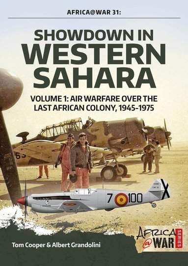 Tom Cooper, Albert Grandolini - Showdown in Western Sahara: Air Warfare Over the Last African Colony, Häftad