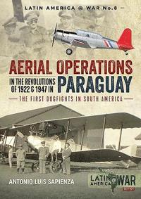 bokomslag Aerial Operations in the Revolutions of 1922 and 1947 in Paraguay