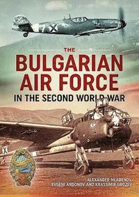 bokomslag The Bulgarian Air Force in the Second World War
